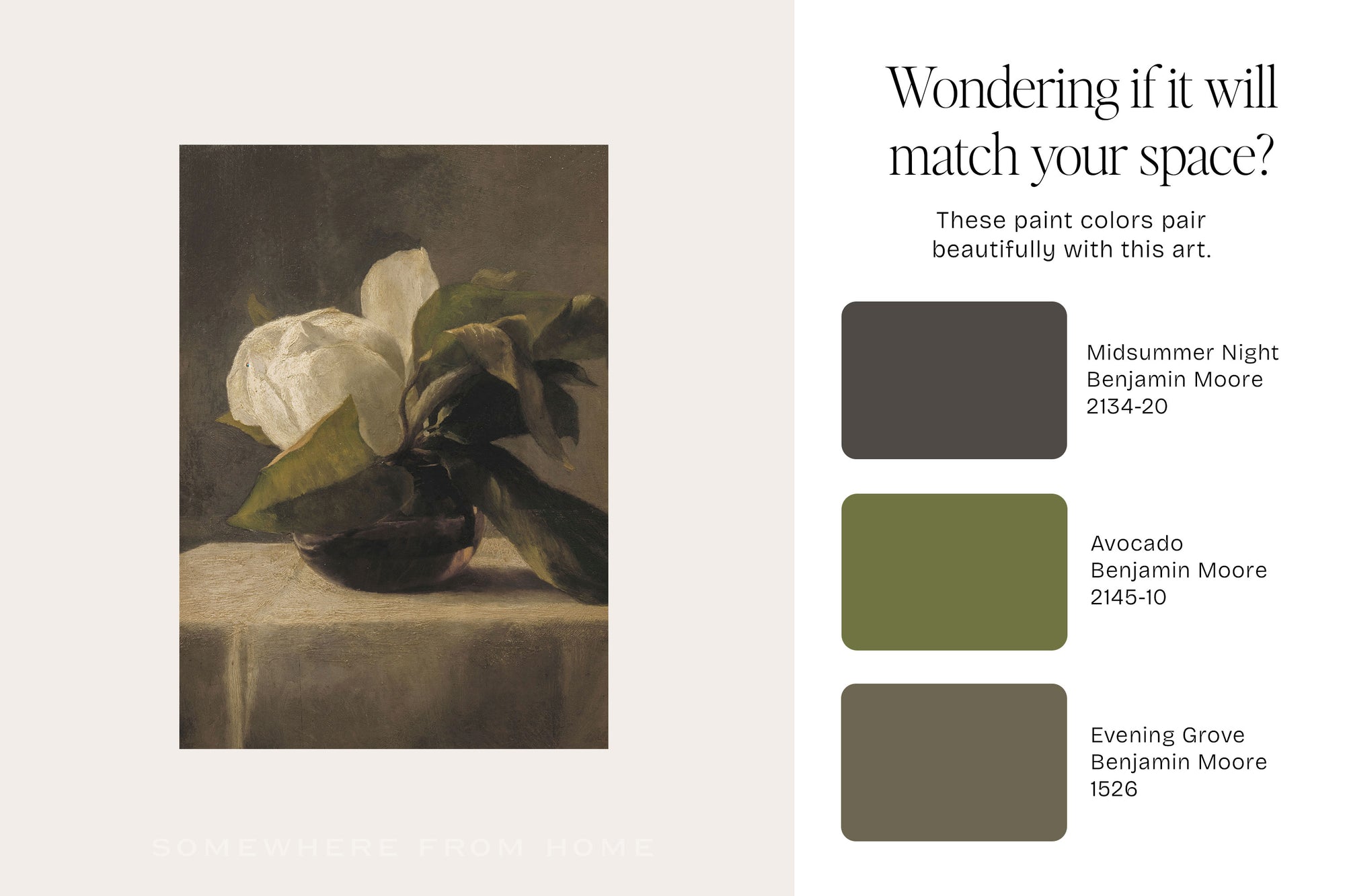 A styled interior design graphic featuring a classic oil painting of white lilies in a vase on the left, alongside three Benjamin Moore color swatches (Midsummer Night, Avocado, Evening Grove) and text on the right that reads 'Wondering if it will match your space?'.