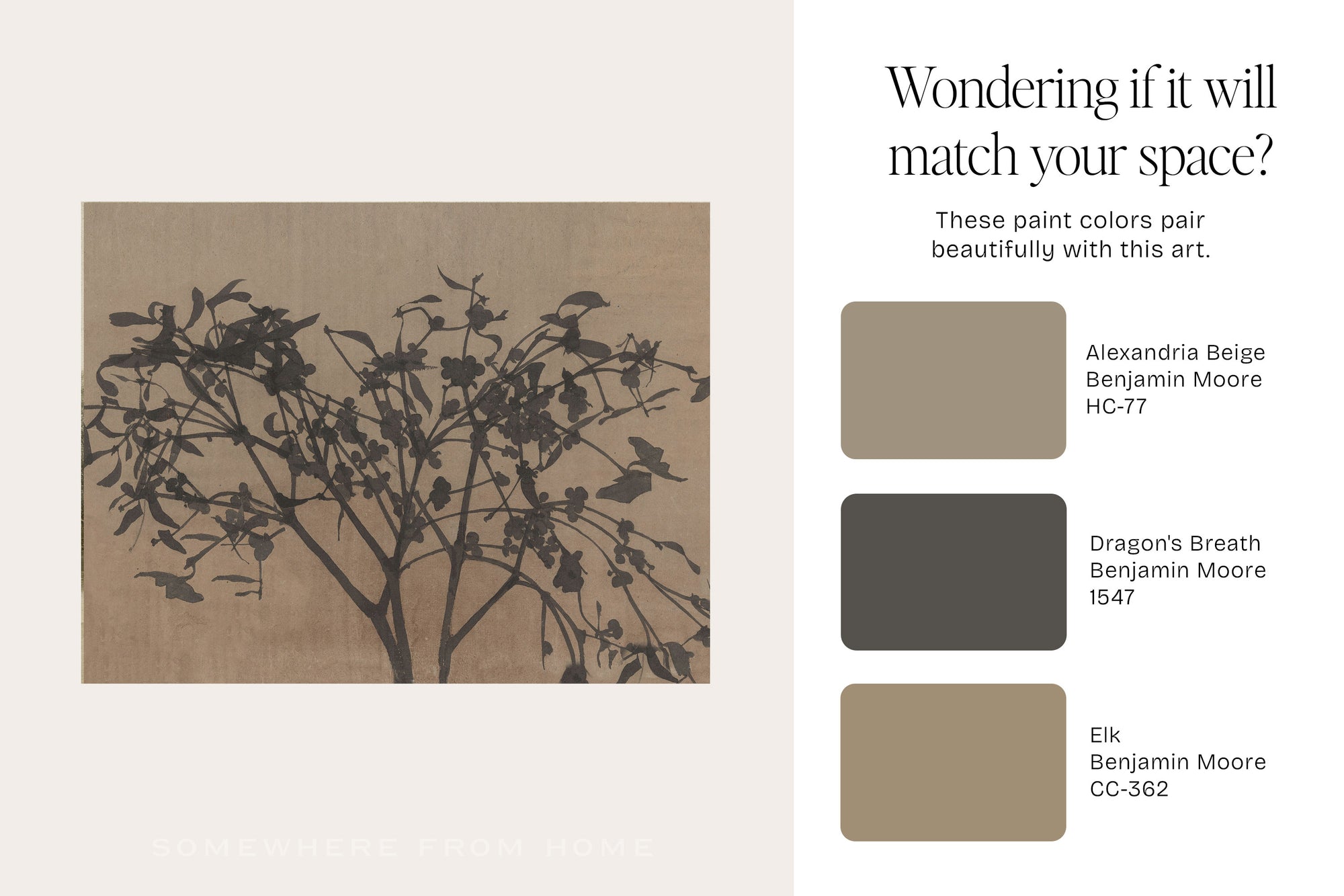 A beige promotional graphic with a square artwork showing a tree silhouette on aged paper, alongside text reading 'Wondering if it will match your space?' and three Benjamin Moore paint color swatches labeled Alexandria Beige HC-77, Dragon's Breath 1547, and Elk CC-362.