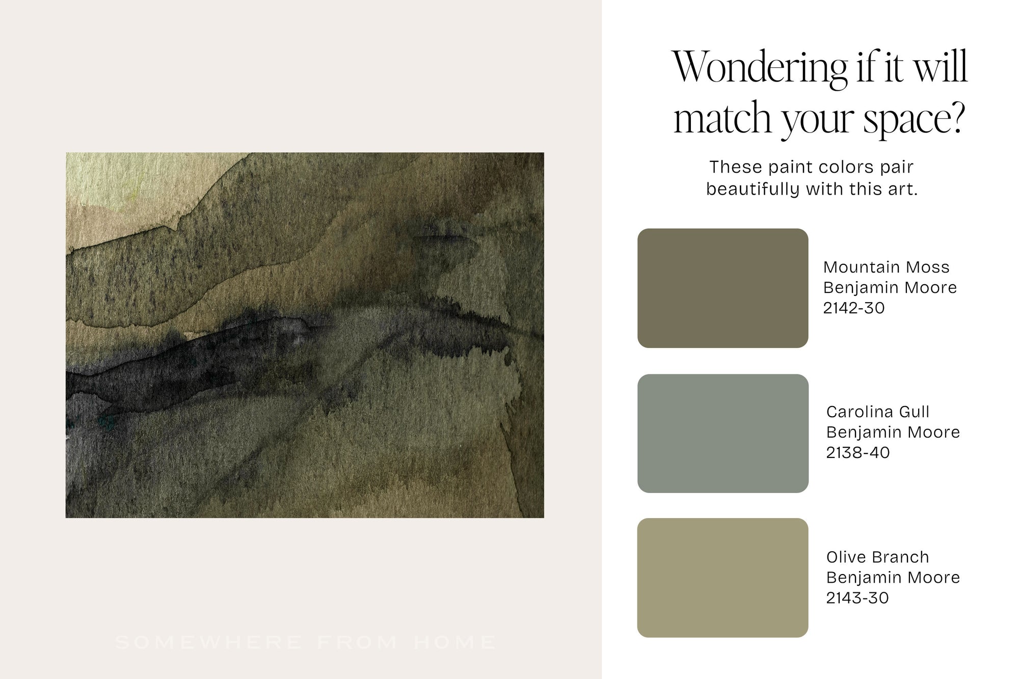 A color and art coordination guide featuring an abstract painting on the left and three Benjamin Moore paint swatches on the right labeled Mountain Moss, Carolina Gull, and Olive Branch, with the text 'Wondering if it will match your space?'.