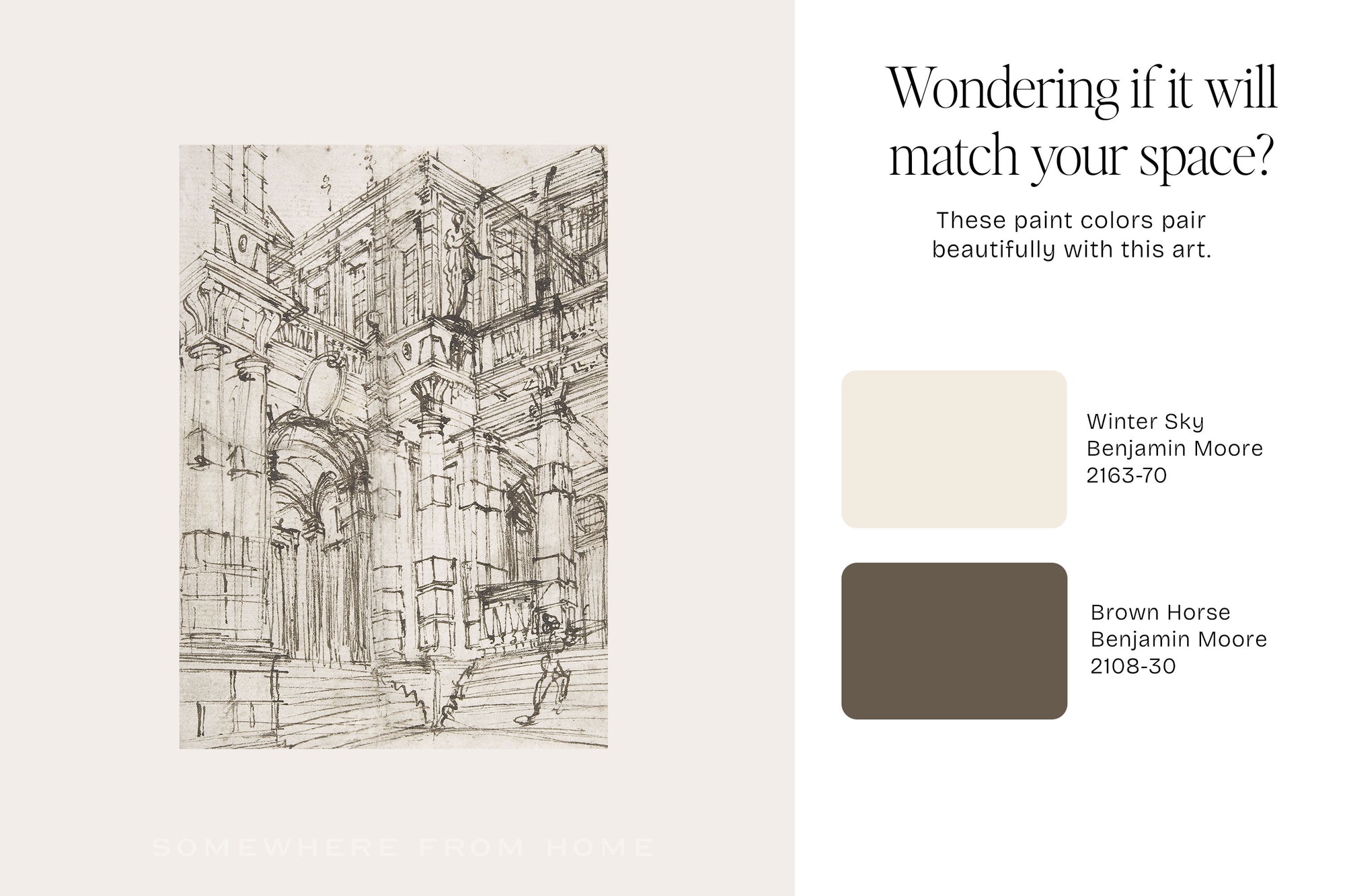 A design layout featuring a sepia architectural sketch on the left and text on the right that reads, 'Wondering if it will match your space?' with two Benjamin Moore color swatches labeled 'Winter Sky' and 'Brown Horse.'.
